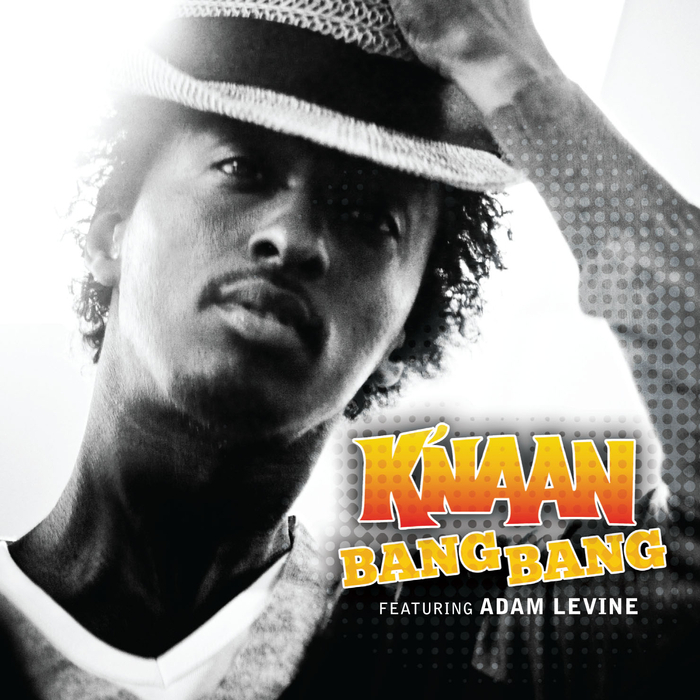 K'NAAN feat ADAM LEVINE - Bang Bang (International Version)