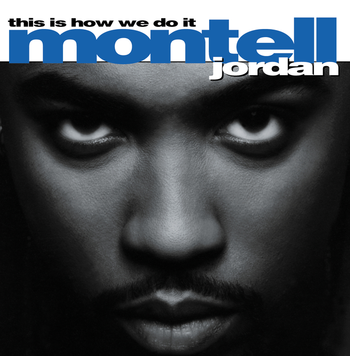 MONTELL JORDAN - This Is How We Do It (Explicit)
