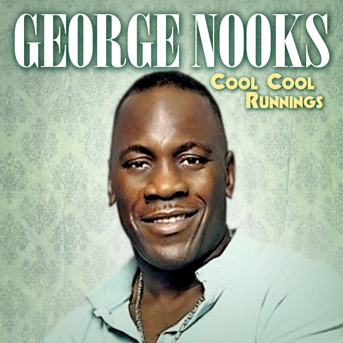 NOOKS, George - Cool Cool Runnings