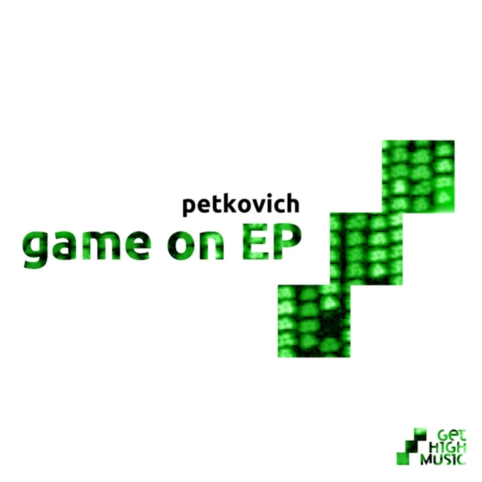 PETKOVICH - Game On EP
