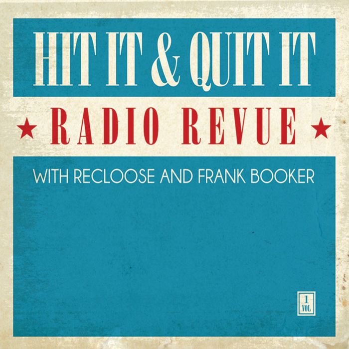 VARIOUS - Hit It & Quit It Radio Revue Vol 1 With Recloose & Frank Booker