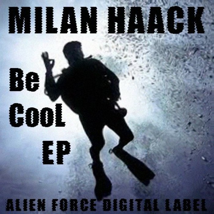 HAACK, Milan - Be CooL EP