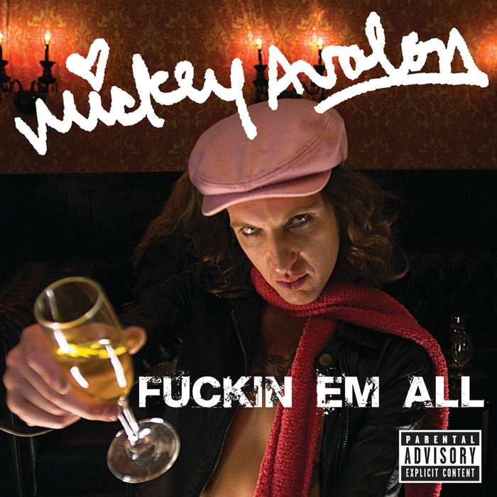 MICKEY AVALON - Fuckin Em All (Explicit Version)