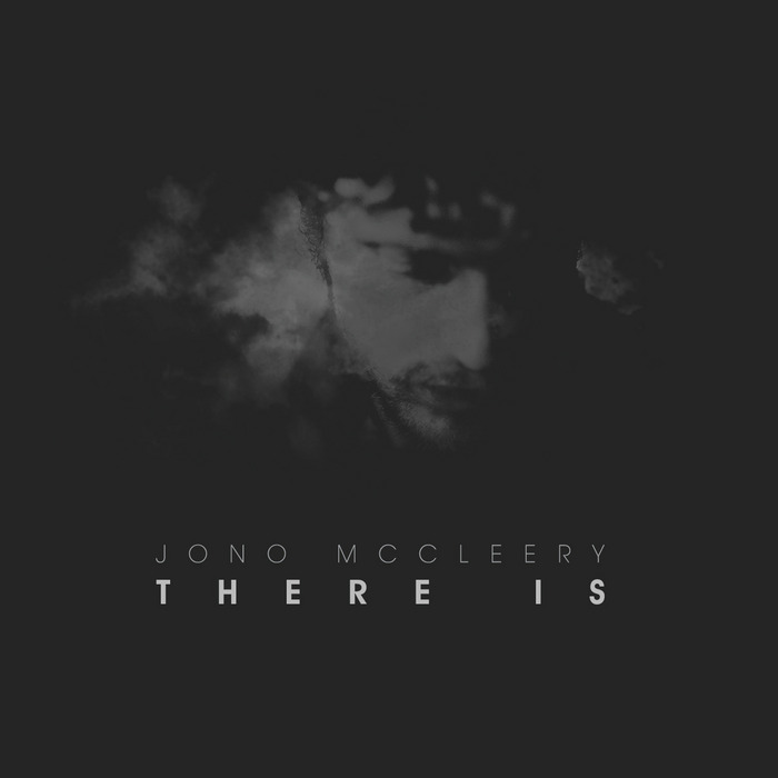 MCCLEERY, Jono - There Is