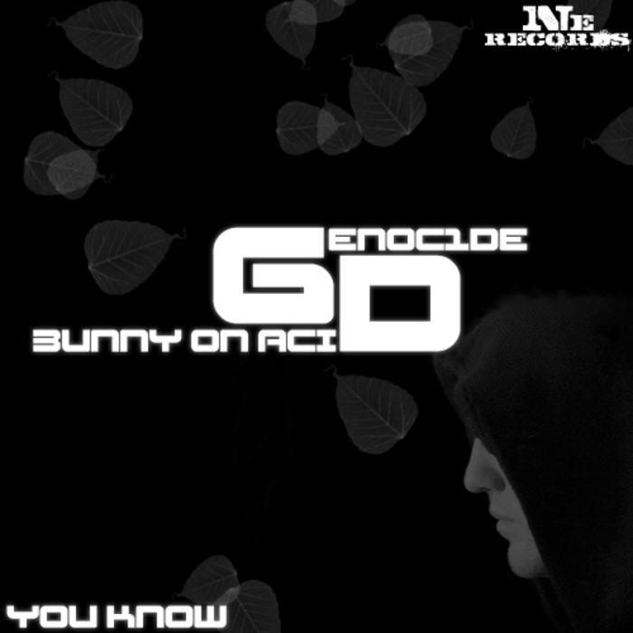 GENOC1DE/BUNNY ON ACID - You Know EP