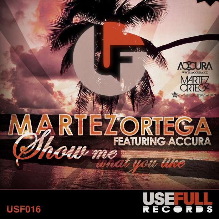 ORTEGA, Martez feat ACCURA - Show Me What You Like