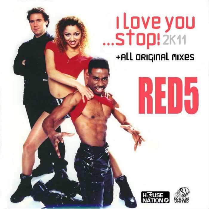 RED 5 - I Love You Stop 2K11