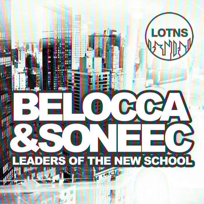 BELOCCA & SONEEC/VARIOUS - Leaders Of The New School Presents Belocca & Soneec (unmixed Tracks)