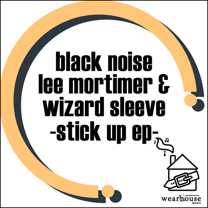 BLACK NOISE/LEE MORTIMER/WIZARD SLEE - Stick Up EP
