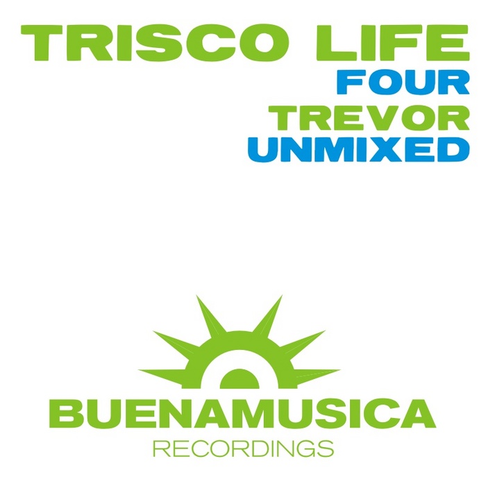 TREVOR/DOMENICA - Trisco Life Four (unmixed)