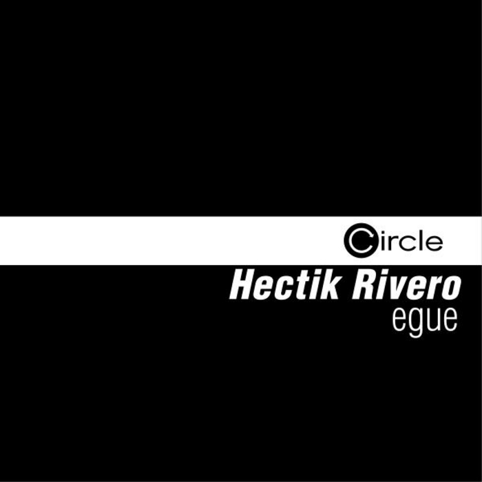 HECTIK RIVERO - Egue