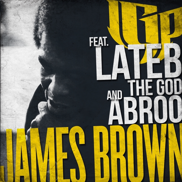 LGP feat LATEB THE GOD & ABROO - James Brown