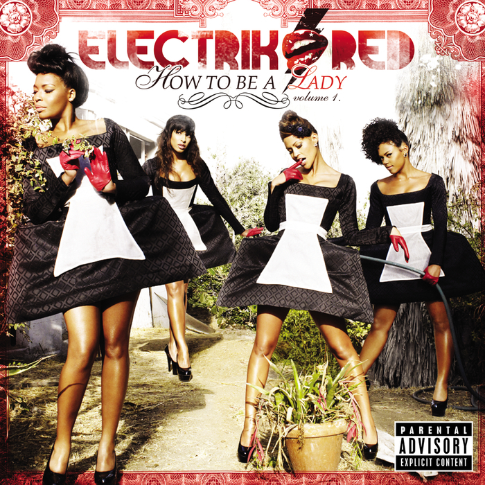 ELECTRIK RED - How To Be A Lady: Volume 1 (Explicit)