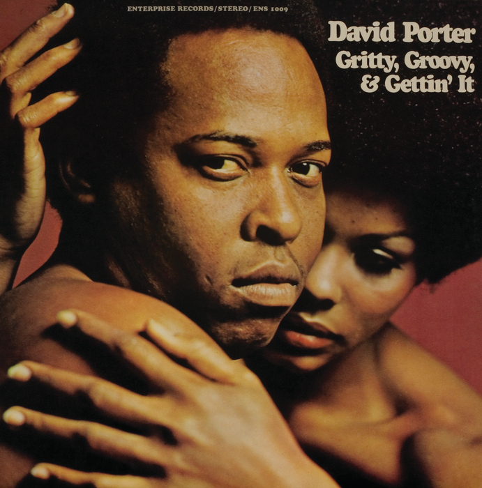 DAVID PORTER - Gritty, Groovy And Gettin' It