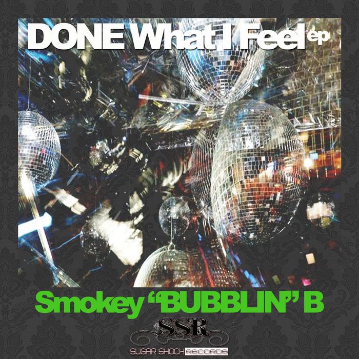 Done What I Feel By Smokey Bubblin B On MP3, WAV, FLAC, AIFF & ALAC At ...