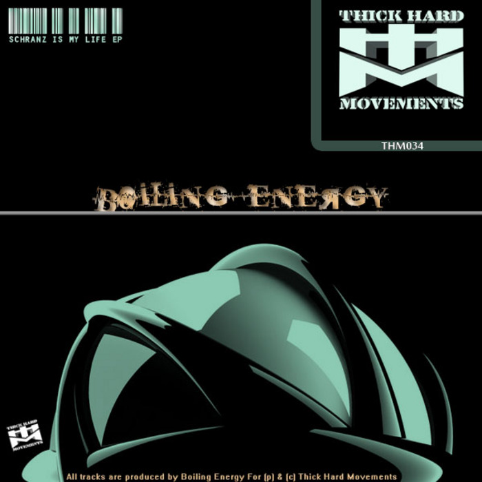 BOILING ENERGY - Schranz Is My Life EP