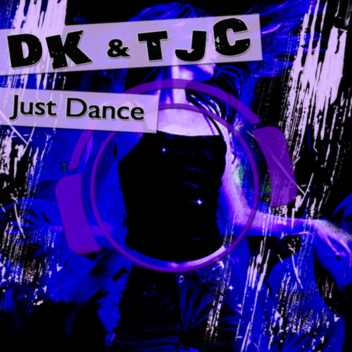 DK & TJC - Just Dance