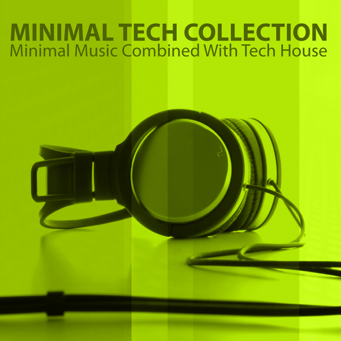 VARIOUS - Minimal Tech Collection: Minimal Music Combined With Tech House