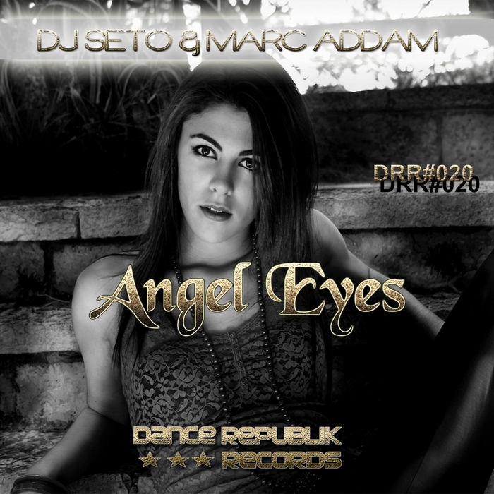 Angel Eyes By Dj Seto Marc Addam On Mp3 Wav Flac Aiff And Alac At Juno