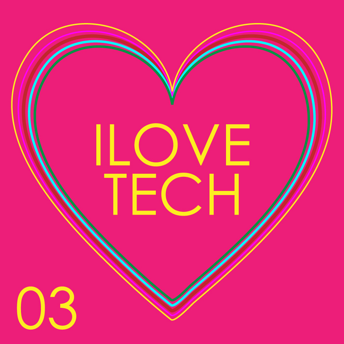 VARIOUS - I Love Tech Vol 03