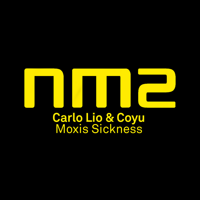LIO, Carlo & COYU - Moxis Sickness