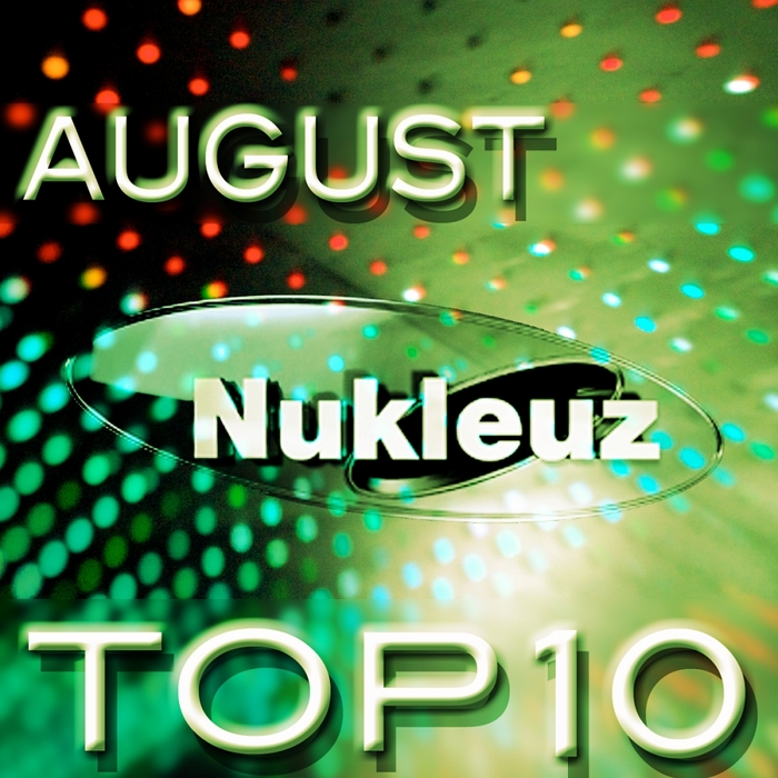 VARIOUS - Nukleuz August Top 10