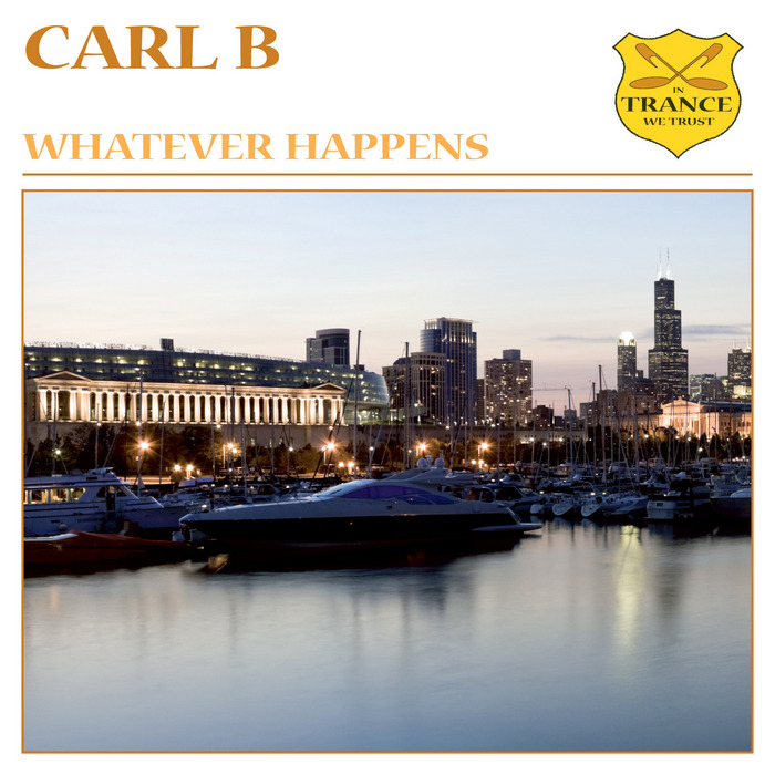 CARL B - Whatever Happens
