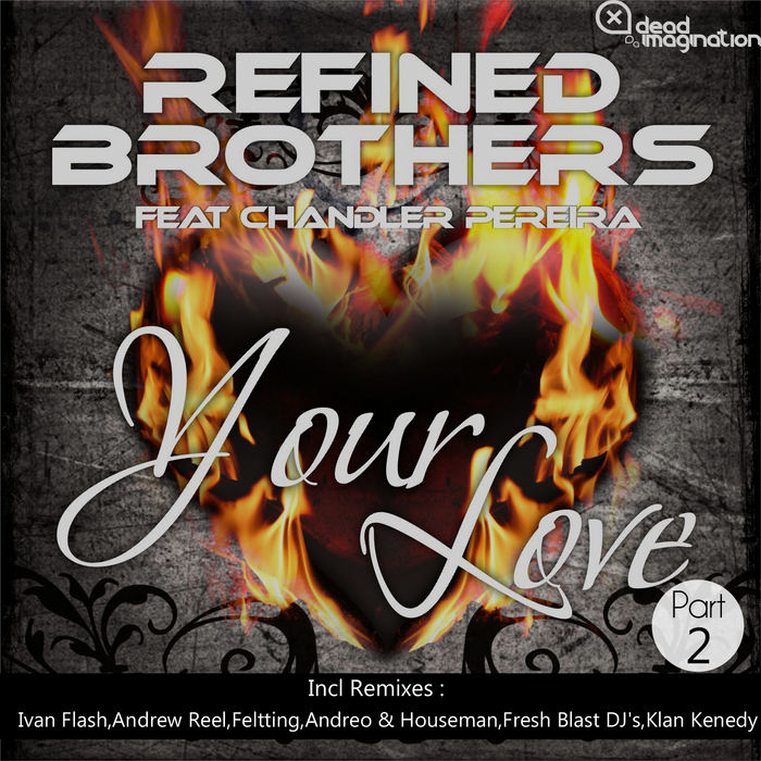 REFINED BROTHERS feat CHANDLER PEREIRA - Your Love