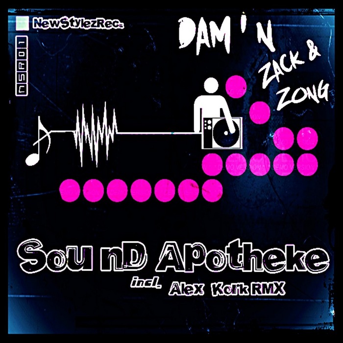 SOUND APOTHEKE - Dam'n Zack & ZonG