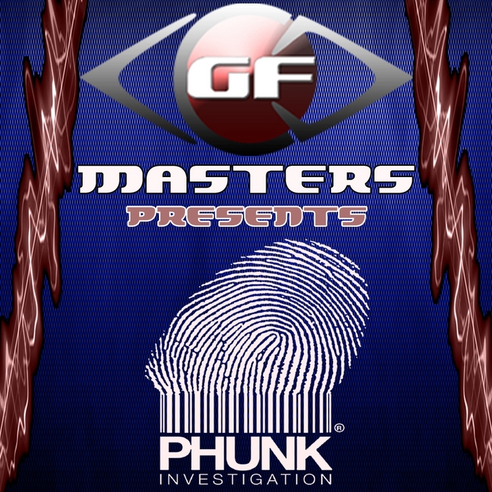 PHUNK INVESTIGATION - GF Masters Vol 1 (remixes)