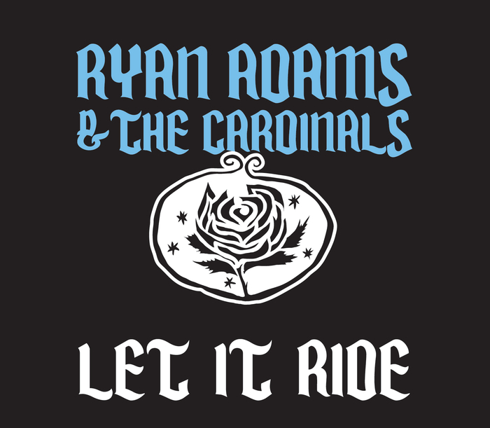 RYAN ADAMS - Let It Ride