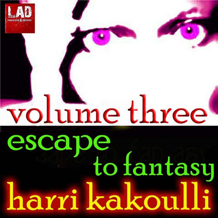 KAKOULLI, Harri - Escape To Fantasy Volume Three