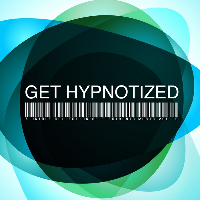 VARIOUS - Get Hypnotized: A Unique Collection Of Electronic Music Vol 5