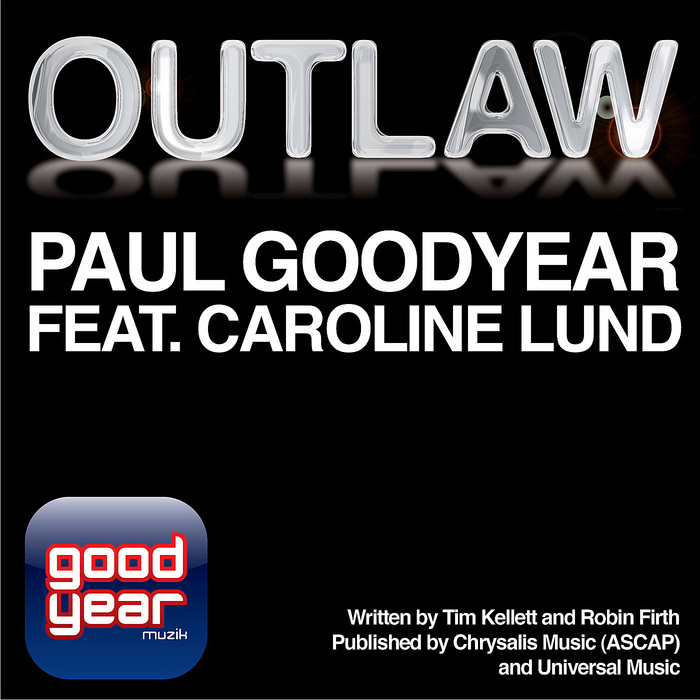 GOODYEAR, Paul feat CAROLINE LUND - Outlaw