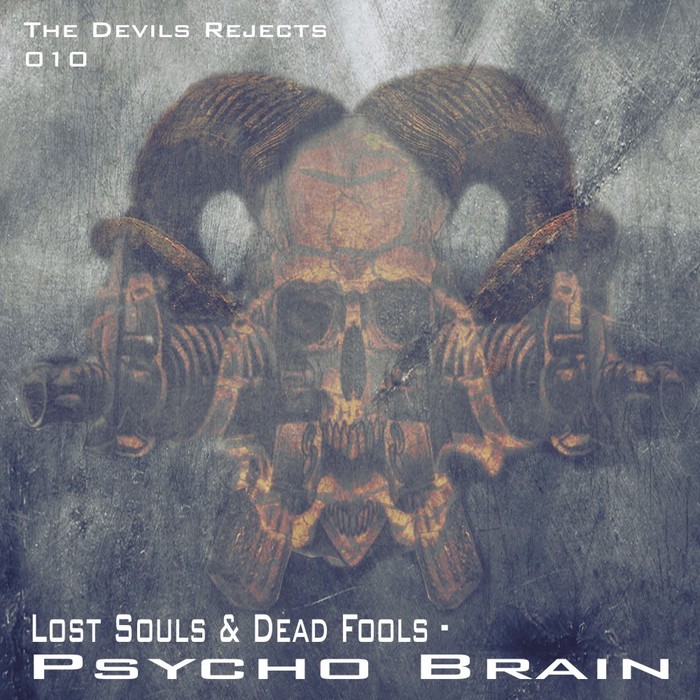 LOST SOULS vs DEAD FOOLS - Psycho Brain