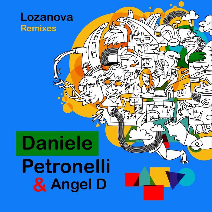 PETRONELLI, Daniele/ANGEL D - Lozanova Remixes