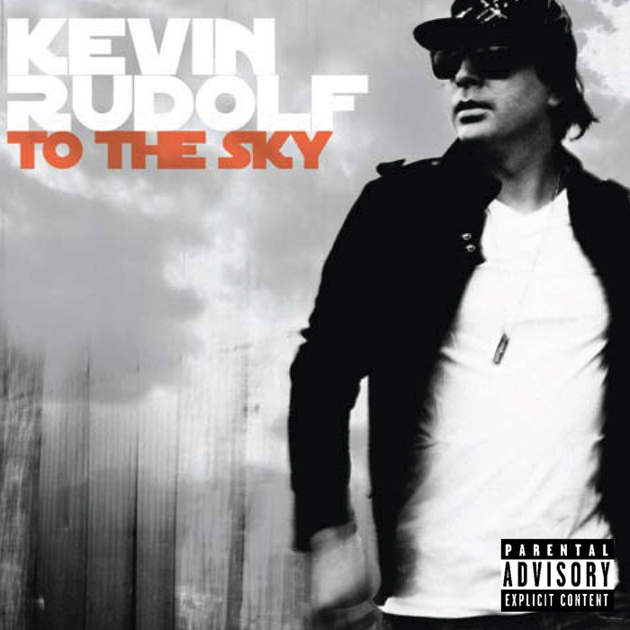 KEVIN RUDOLF - To The Sky (Explicit)