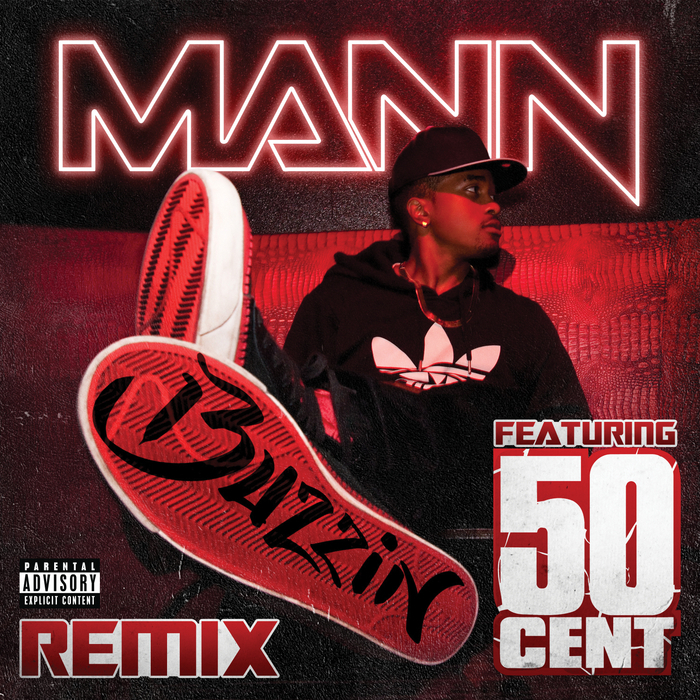 MANN feat 50 CENT - Buzzin Remix (Explicit)