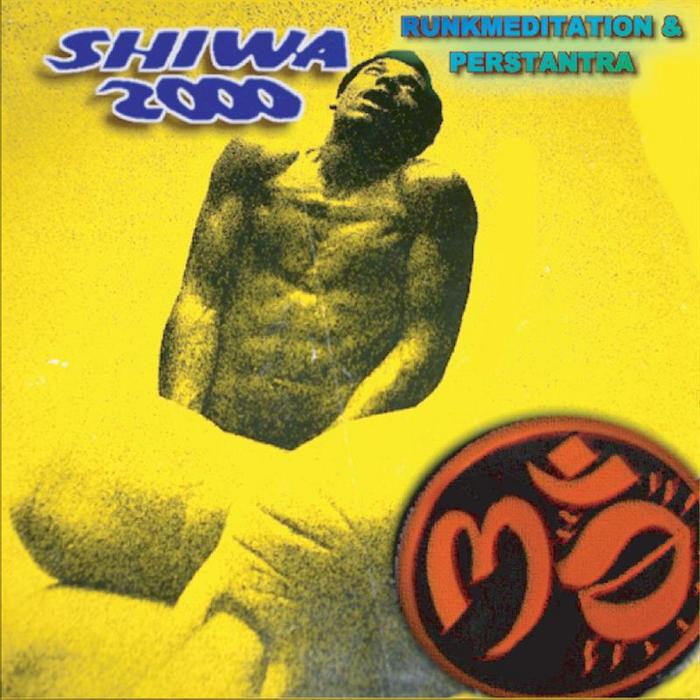 SHIWA 2000 - Runkmeditation & Perstantra