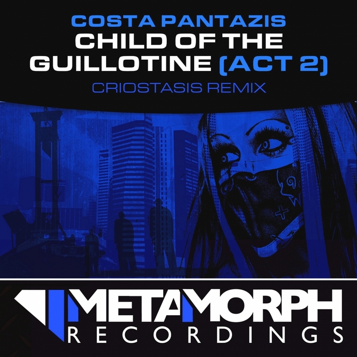 COSTA PANTAZIS - Child Of The Guillotine (Act 2)