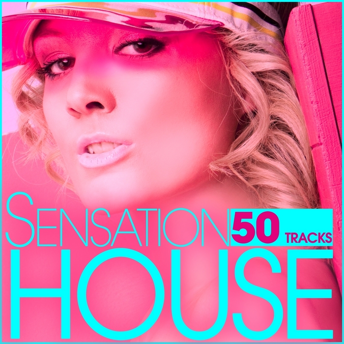 VARIOUS - Sensation House (50 Tracks From Electro To Tech Via Progressive House)