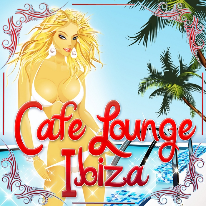 VARIOUS - Cafe Lounge Ibiza, Vol 1 (Deluxe Erotic Chill Out & Del Mar Pearls)