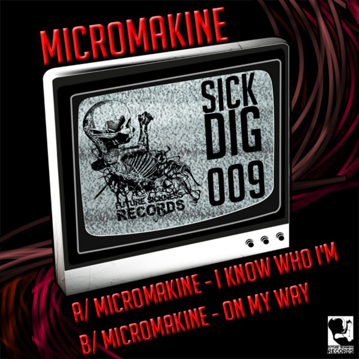 MICROMAKINE - I Know Who I'm