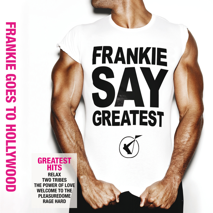 FRANKIE GOES TO HOLLYWOOD - Frankie Say Greatest