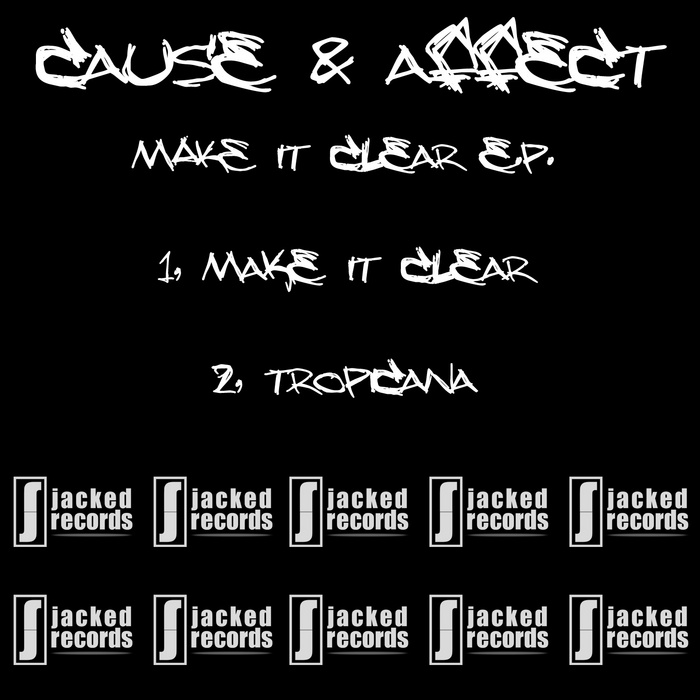 CAUSE & AFFECT - Make It Clear EP