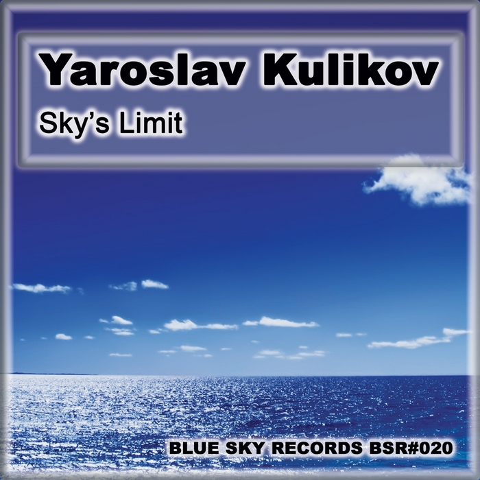 YAROSLAV KULIKOV - Sky's Limit