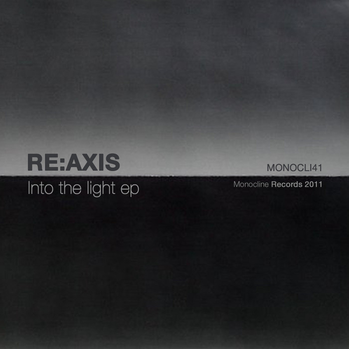 RE:AXIS - Into The Light EP