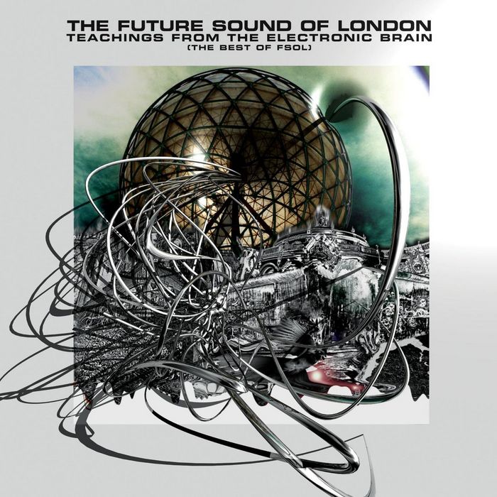FUTURE SOUND OF LONDON - Teachings From The Electronic Brain