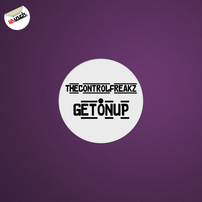 CONTROL FREAKZ, The - Get On Up