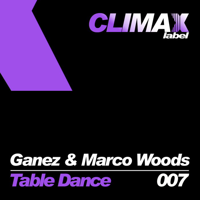 GANEZ/MARCO WOODS - Table Dance